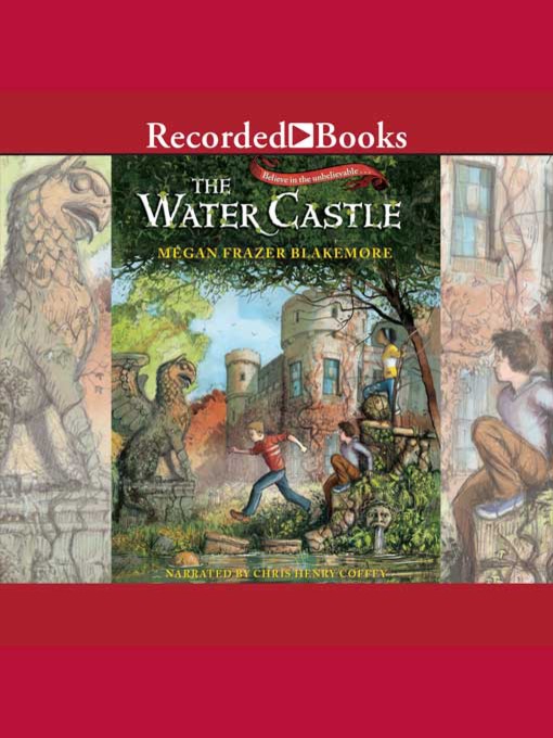 Title details for The Water Castle by Megan Frazer Blakemore - Wait list